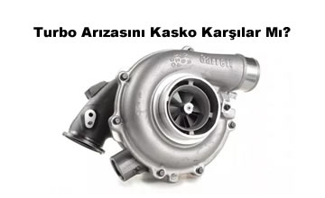 Photo of Turbo Arızasını Kasko Karşılar Mı? (2023)