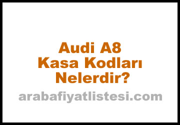 Photo of Audi A8 Kasa Kodları Nelerdir? (2023)