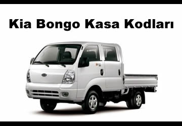 Kia Bongo Kasa Kodları Nelerdir? (2023)