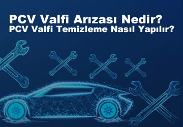 Photo of PCV Valfi Arızası Nedir? PCV Valfi Temizleme Nasıl Yapılır?