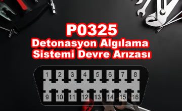 Photo of P0325: Detonasyon Algılama Sistemi Devre Arızası – Detaylı İnceleme ve Çözüm Önerileri