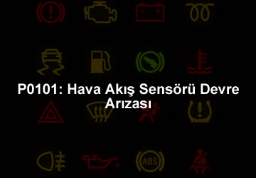 P0101: Hava Akış Sensörü Devre Arızası – Detaylı İnceleme ve Çözüm Önerileri