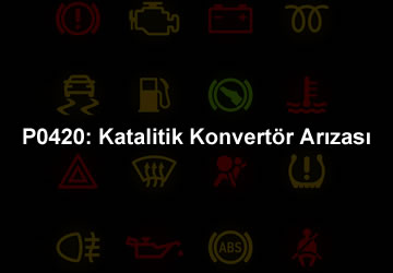 P0420: Katalitik Konvertör Arızası – Detaylı İnceleme ve Çözüm Önerileri